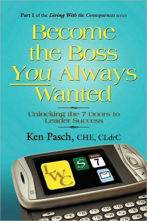 Become the Boss You Always Wanted de Ken Pasch Che Cldrc