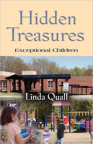 Hidden Treasures: Exceptional Children de Linda Quall