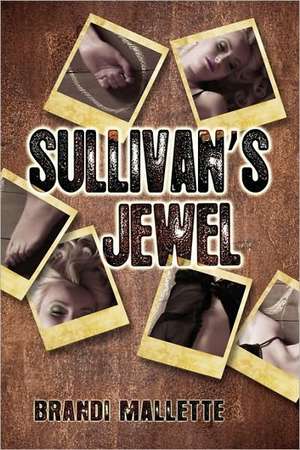 Sullivan's Jewel de Brandi Mallette