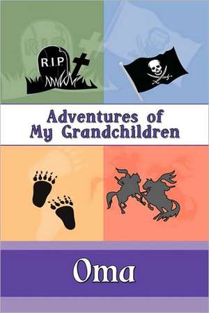 Adventures of My Grandchildren de Oma