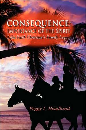 Consequence de Peggy L. Headlund