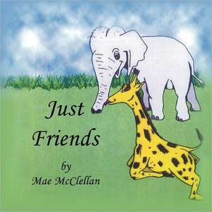 Just Friends de Mae McClellan