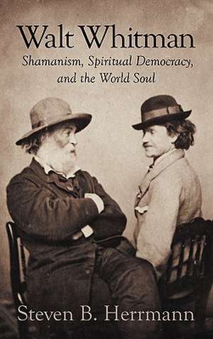 Walt Whitman de Steven B. Herrmann