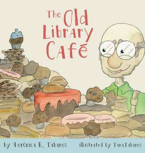 The Old Library Café de Veronica R Tabares
