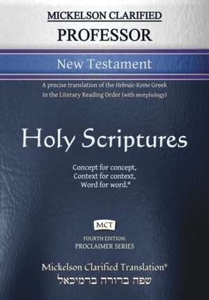 Mickelson Clarified Professor New Testament, MCT de Jonathan K Mickelson