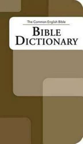 The Common English Bible: Bible Dictionary de Common English Bible