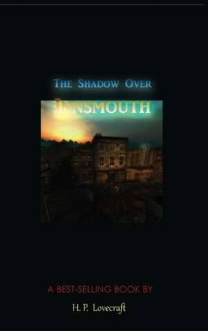 The Shadow Over Innsmouth de H. P. Lovecraft