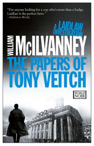 The Papers of Tony Veitch de William McIlvanney