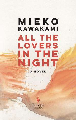 All the Lovers in the Night de Mieko Kawakami