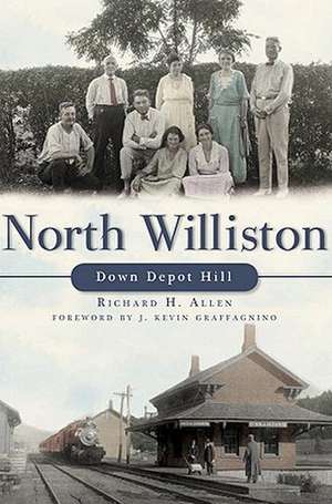 North Williston: Down Depot Hill de Richard H. Allen