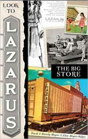 Look to Lazarus: The Big Store de David Meyers