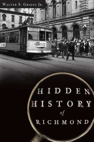 Hidden History of Richmond de Jr. Griggs, Walter S.