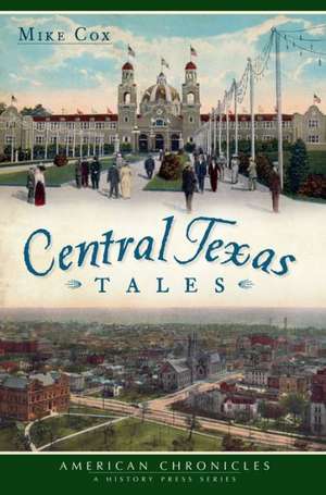 Central Texas Tales de Mike Cox