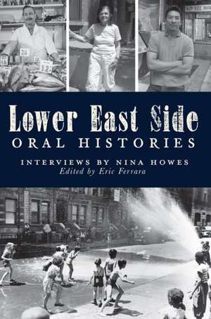 Lower East Side Oral Histories de Nina Howes