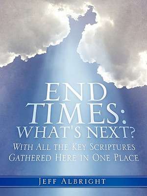 End Times: What's Next? de Jeff Albright