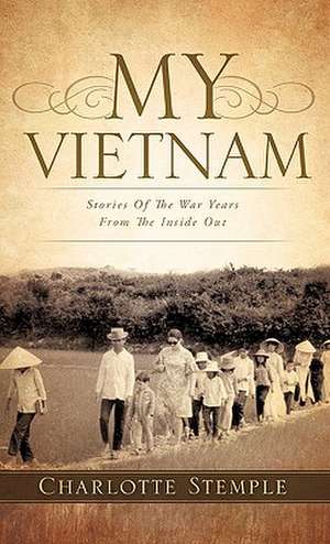 My Vietnam de Charlotte Stemple