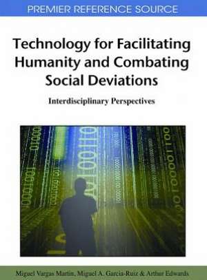 Technology for Facilitating Humanity and Combating Social Deviations de Arthur Edwards