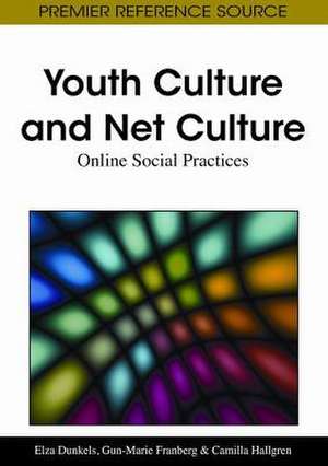 Youth Culture and Net Culture de Elza Dunkels