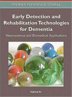 Early Detection and Rehabilitation Technologies for Dementia de Jinglong Wu