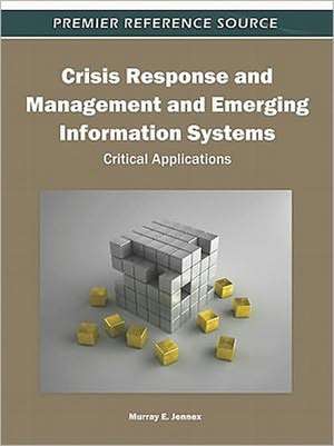 Crisis Response and Management and Emerging Information Systems de Murray E. Jennex