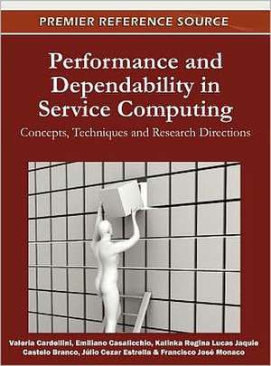 Performance and Dependability in Service Computing de Kalinka Regina Lucas Jaquie Cast Branco