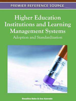 Higher Education Institutions and Learning Management Systems de Ana Azevedo