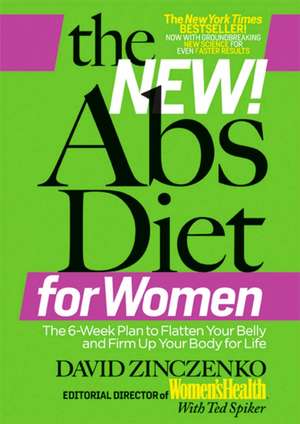 The New ABS Diet for Women: The Six-Week Plan to Flatten Your Stomach and Keep You Lean for Life de David Zinczenko