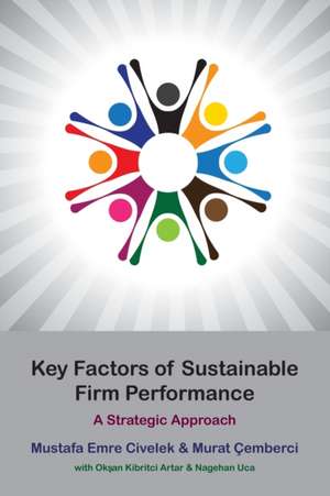 Key Factors of Sustainable Firm Performance de Mustafa Emre Civelek