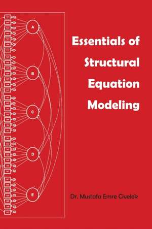 Essentials of Structural Equation Modeling de Mustafa Emre Civelek