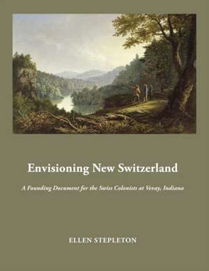 Envisioning New Switzerland de Ellen Stepleton