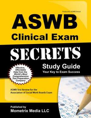 ASWB Clinical Exam Secrets, Study Guide: ASWB Test Review for the Association of Social Work Boards Exam de Mometrix Media