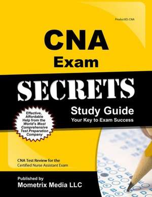 CNA Exam Secrets Study Guide de Mometrix Nursing Certification Test Team