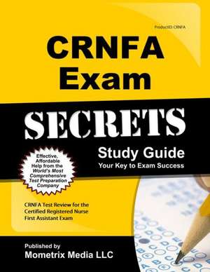 CRNFA Exam Secrets, Study Guide: CRNFA Test Review for the Certified Registered Nurse First Assistant Exam de Mometrix Media