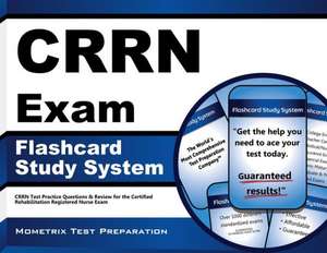 Crrn Exam Flashcard Study System: Crrn Test Practice Questions and Review for the Certified Rehabilitation Registered Nurse Exam de Crrn Exam Secrets Test Prep Team