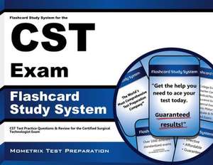 Flashcard Study System for the Cst Exam: Cst Test Practice Questions and Review for the Certified Surgical Technologist Exam de Cst Exam Secrets Test Prep Team