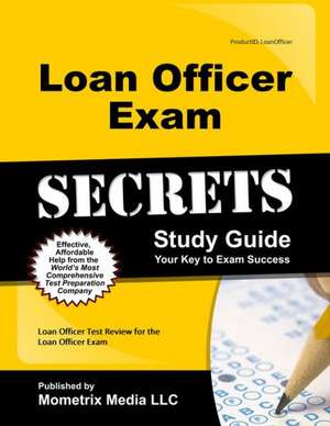 Loan Officer Exam Secrets Study Guide de Mometrix Loan Originator Certification Test Team