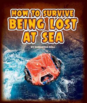 How to Survive Being Lost at Sea: A German Folktale de Samantha Bell