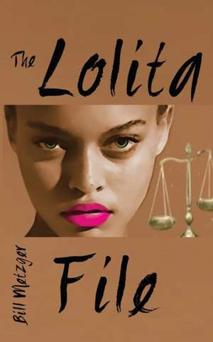 The Lolita File de Bill Metzger