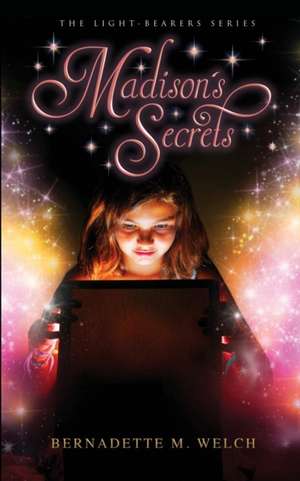 Madison's Secrets de Bernadette M Welch