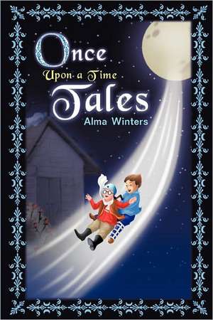 Once Upon a Time Tales de Alma Winters