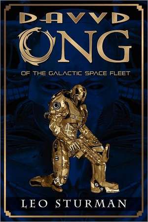 Davvd Ong of the Galactic Space Fleet de Leo Sturman