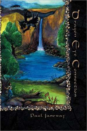 Dragon Eye Connection de Paul Janeway