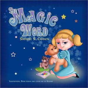 The Magic Word de Sherrill S. Cannon