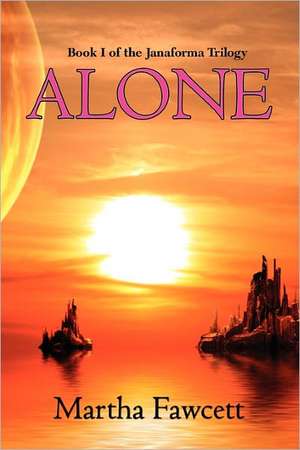 Alone de Martha Fawcett