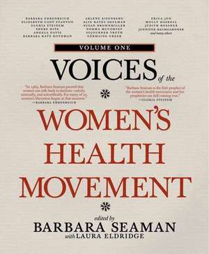 Voices of the Women's Health Movement, Vol.1 de Barbara Seaman