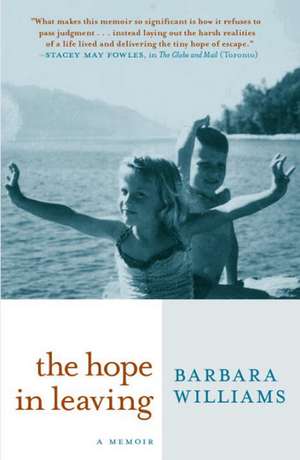 The Hope in Leaving de Barbara Williams