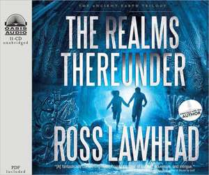 The Realms Thereunder de Ross Lawhead