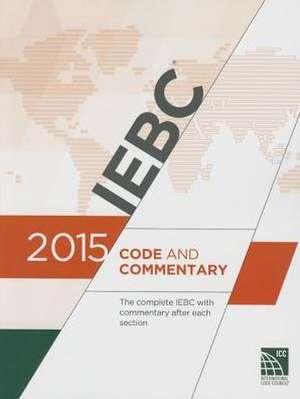 2015 International Existing Building Code Commentary de International Code Council