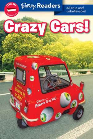 Ripley Readers Level1 Crazy Cars! de Ripley's Believe It or Not!