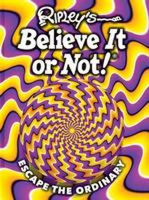 Ripley's Believe It or Not! Escape the Ordinary de Ripley's Believe It or Not!